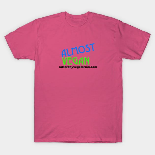 Almost Vegan T-Shirt by retoddb